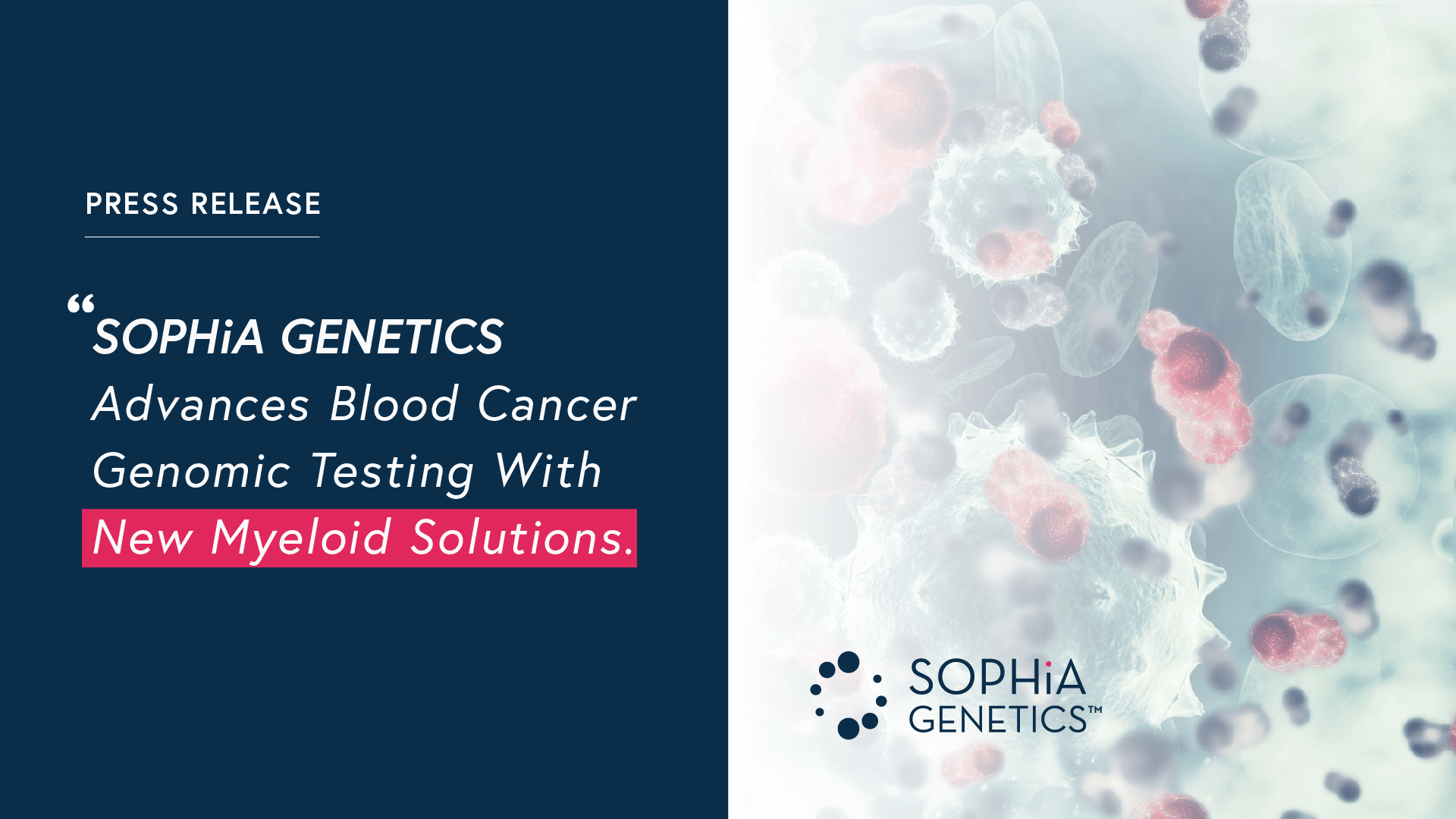 SOPHiA GENETICS advances blood cancer genomic testing with new myeloid solutions